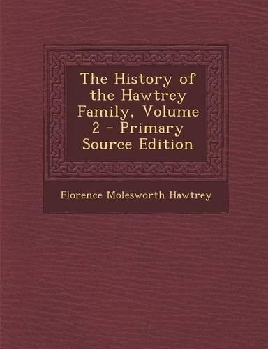 The History of the Hawtrey Family, Volume 2