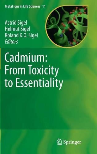 Cadmium: From Toxicity to Essentiality: (Metal Ions in Life Sciences)
