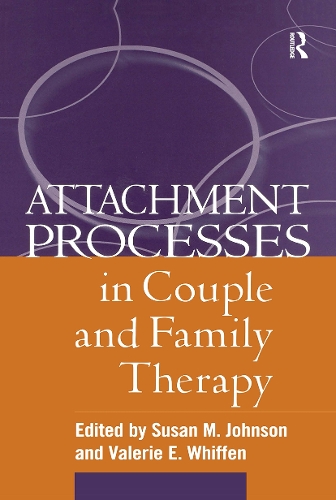 Attachment Processes in Couple and Family Therapy