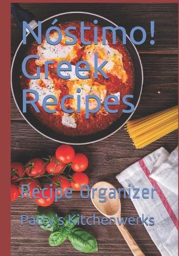Nóstimo! Greek Recipes: Recipe Organizer(15 Delicious Recipes)