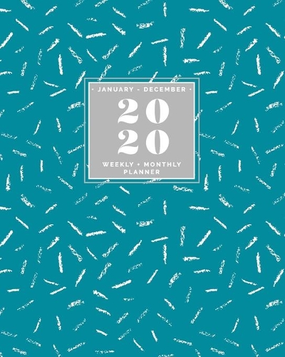 January - December - 2020 Weekly + Monthly Planner: Teal + Chalk Pattern - Student or Teacher Calendar Agenda with Quotes