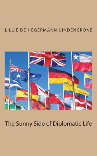 The Sunny Side of Diplomatic Life