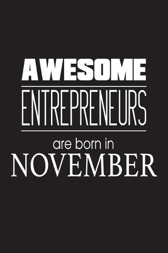 Awesome Entrepreneurs Are Born in November
