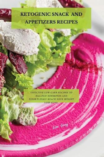 Ketogenic Snacks And Appetizers Recipes