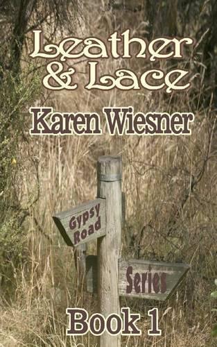 Gypsy Road Series, Book 1: Leather & Lace