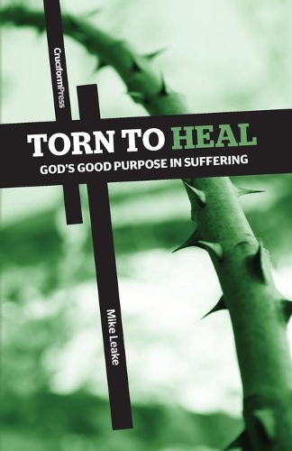 Torn to Heal: God's Good Purpose in Suffering(English)