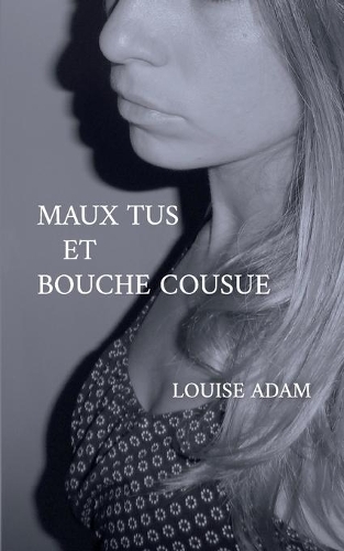 Maux Tus et Bouche Cousue