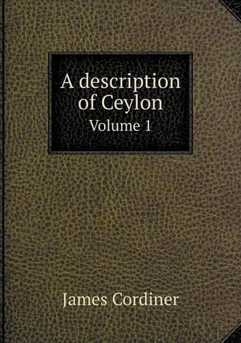A description of Ceylon Volume 1