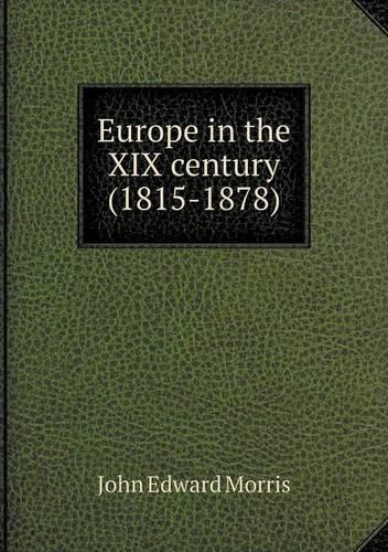 Europe in the XIX century (1815-1878): (English)