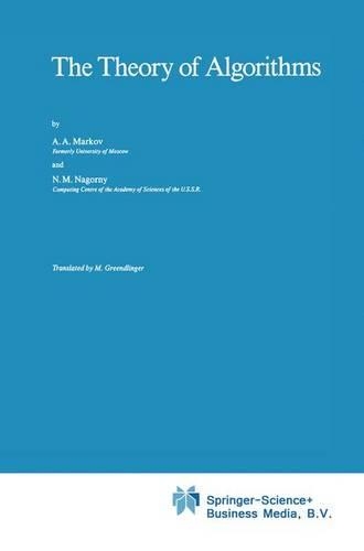 The Theory of Algorithms: (23 Mathematics and its Applications)