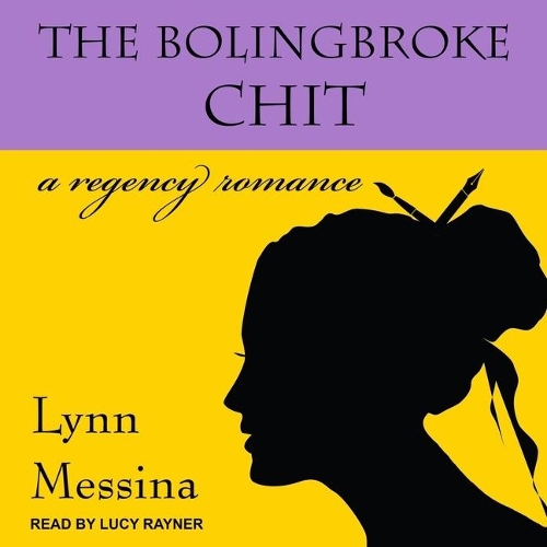 The Bolingbroke Chit Lib/E: A Regency Romance(4 Love Takes Root Series Lib/E)