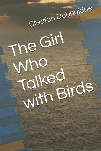 The Girl Who Talked with Birds