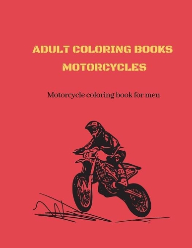 adult coloring books motorcycles: motorcycle coloring book for men