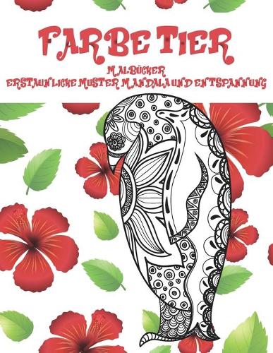 Malbücher - Erstaunliche Muster Mandala und Entspannung - Farbe Tier
