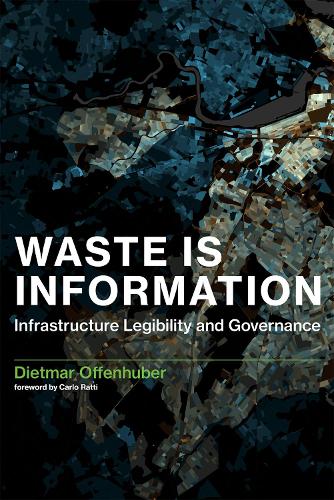 Waste Is Information: Infrastructure Legibility and Governance(Infrastructures)