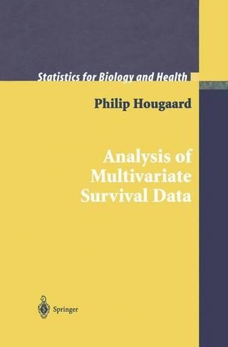 Analysis of Multivariate Survival Data: (Statistics for Biology and Health)