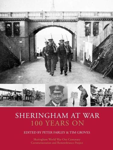Sheringham at War - 100 Years on