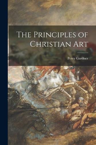 The Principles of Christian Art
