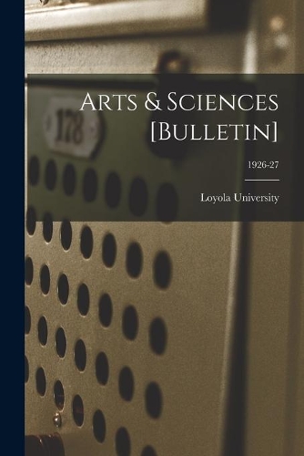 Arts & Sciences [Bulletin]; 1926-27