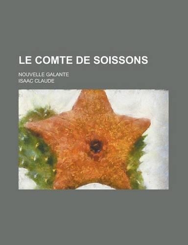 Le Comte de Soissons; Nouvelle Galante