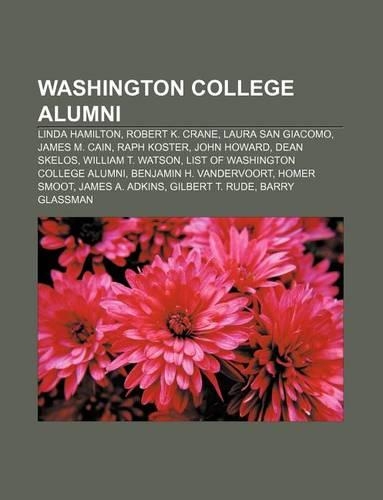 Washington College Alumni: Linda Hamilton, Robert K. Crane, Laura San Giacomo, James M. Cain, Raph Koster, John Howard, Dean Skelos(English)