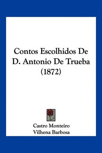 Contos Escolhidos De D. Antonio De Trueba (1872)