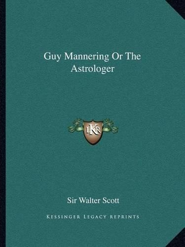Guy Mannering Or The Astrologer