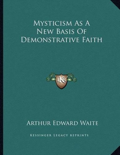 Mysticism As A New Basis Of Demonstrative Faith