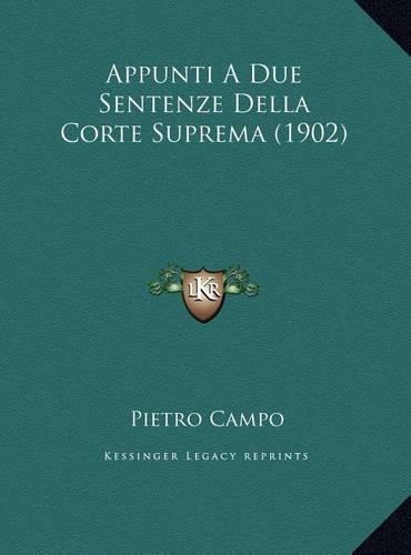 Appunti A Due Sentenze Della Corte Suprema (1902)