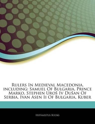 Articles on Rulers in Medieval Macedonia, Including