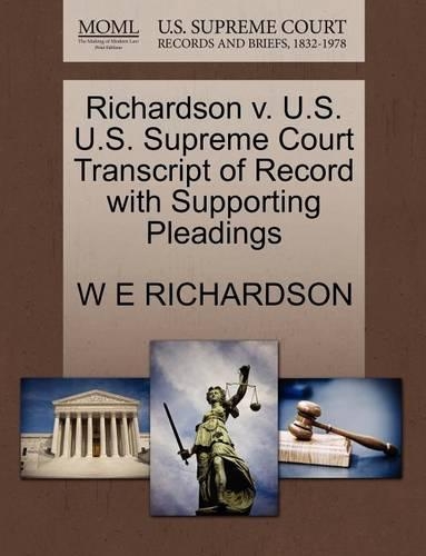 Richardson V. U.S. U.S. Supreme Court Transcript of Record with Supporting Pleadings