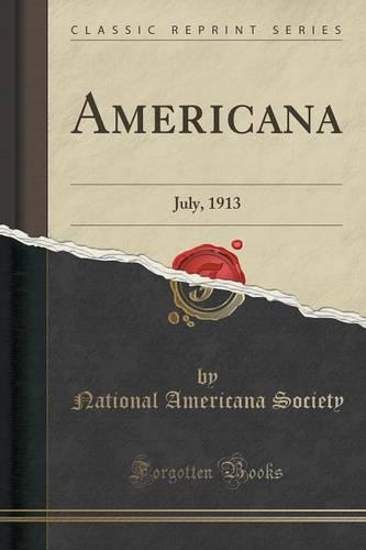 Americana: July, 1913 (Classic Reprint)