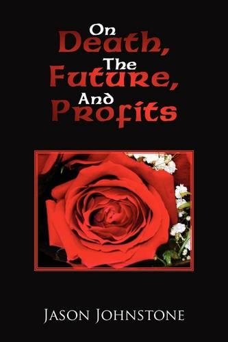 On Death, the Future, and Profits: (English)