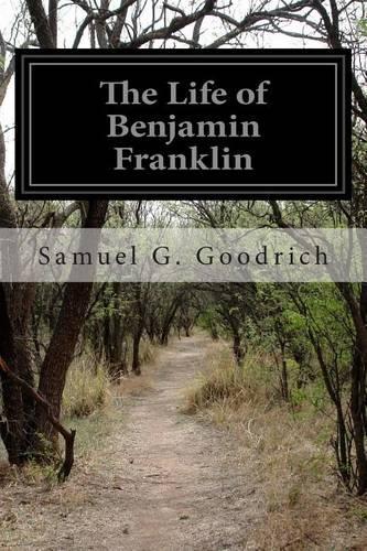The Life of Benjamin Franklin