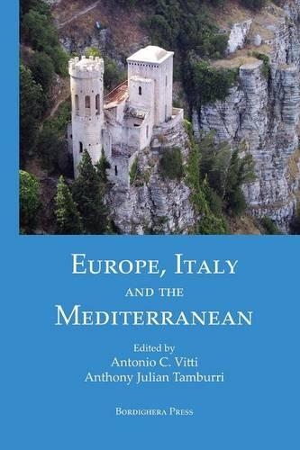 Europe, Italy, and the Mediterranean: (Saggistica)