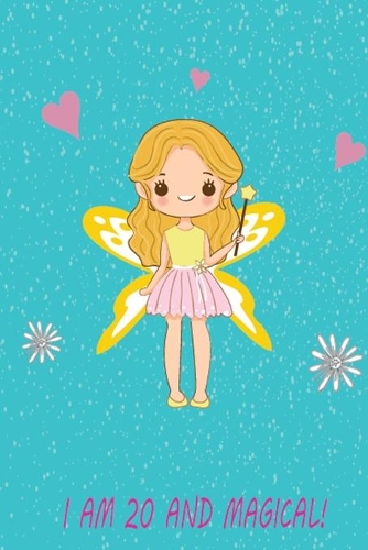 I Am 20 And Magical!