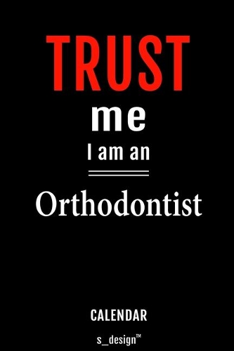 Calendar for Orthodontists / Orthodontist: Everlasting Calendar / Diary / Journal (365 Days / 3 Days per Page) for notes, journal writing, event planner, quotes & personal memories