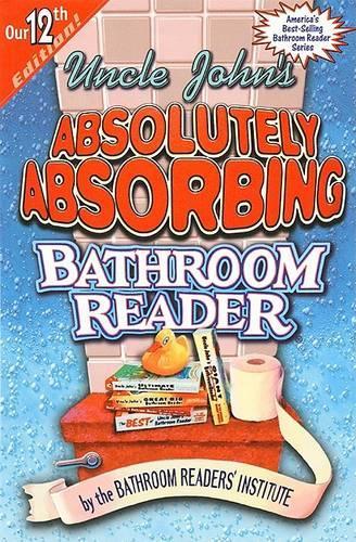 Uncle John's Absorbing Bathroom Reader: (English)