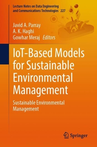 IoT-Based Models for Sustainable Environmental Management: Sustainable  Environmental Management(227 Lecture Notes on Data Engineering and Communications Technologies)