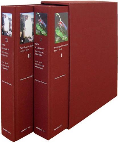 Ilya Kabakov: Paintings Gemalde Catalogue Raisonne 1957 - 2008
