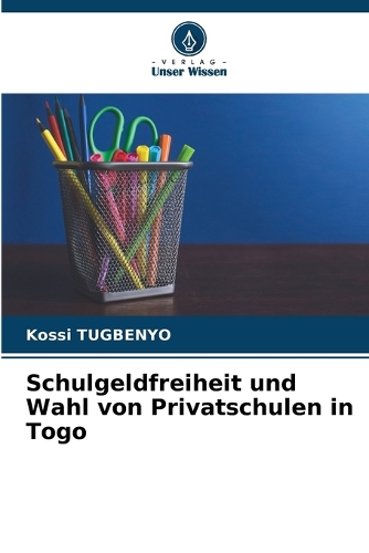 Schulgeldfreiheit und Wahl von Privatschulen in Togo