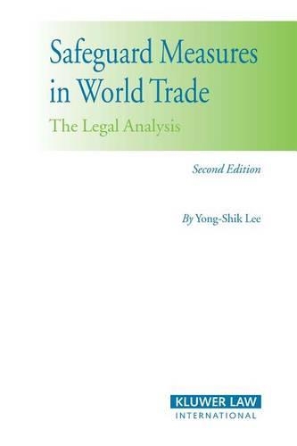 Safeguard Measures in World Trade: The Legal Analysis