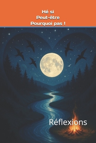 Hé si . . . Peut-être. . . Pourquoi pas !