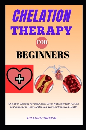Chelation Therapy for Beginners