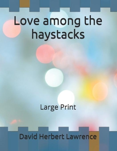 Love among the haystacks