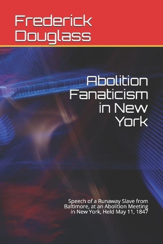 Abolition Fanaticism in New York