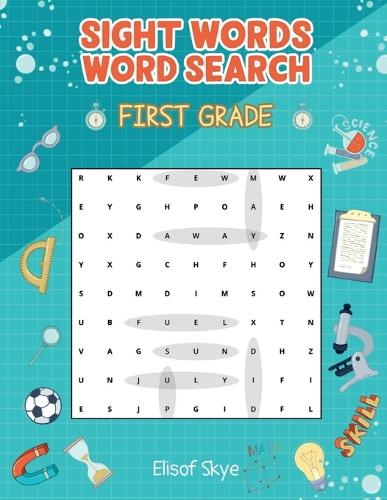 Sight Words Word Search First Grade: 70 Pages Word Find Puzzle Activity Book for Kids 1st Grade Kindergarten Brain Teaser Book for Boys and Girls