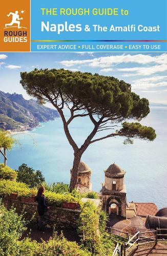 The Rough Guide to Naples and the Amalfi Coast: (Rough Guides Main Series)