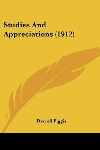 Studies And Appreciations (1912)