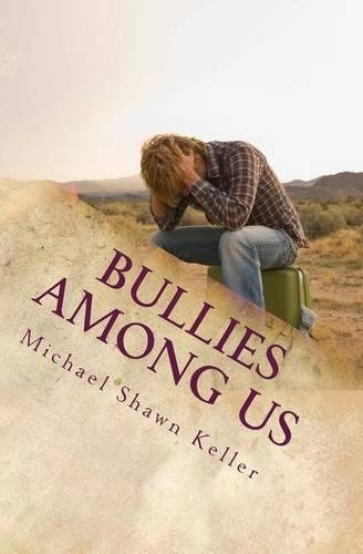 Bullies Among Us: A Simple Guide to Stop Bullying at School and at Work(English)